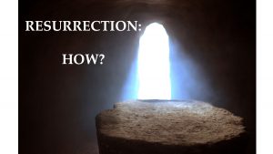 Resurrection How