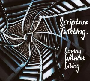 Twisting Saying without Citing