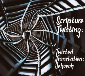 Twisting Translation Jehovah